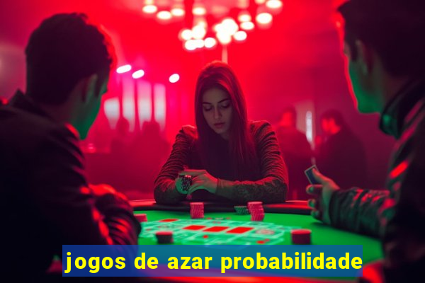 jogos de azar probabilidade